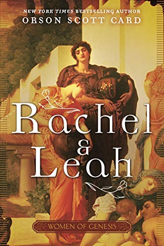 Orson Scott Card: Rachel and Leah (Paperback, 2018, Forge Books)