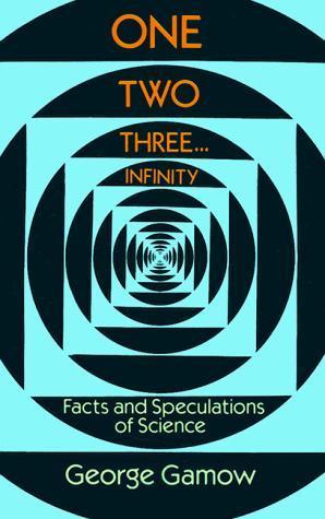 George Gamow: One, Two, Three-- Infinity (1988)