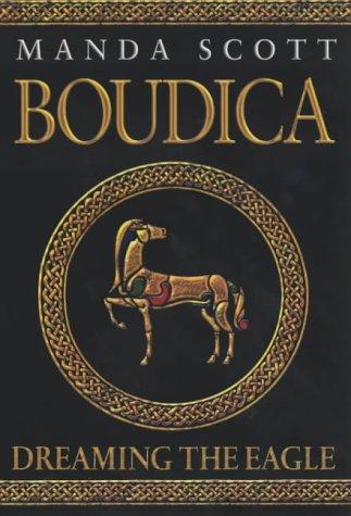 Manda Scott: Boudica (Boudica 1) (2003, Bantam Press)