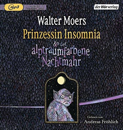 Walter Moers: Prinzessin Insomnia & der alptraumfarbene Nachtmahr (German language, 2017)