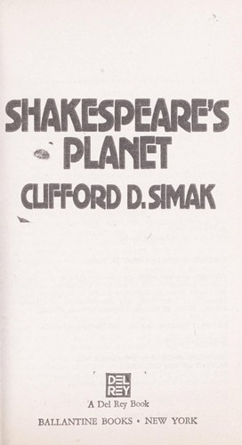 Clifford D. Simak: Shakespeare's Planet (Paperback, 1982, Del Rey)