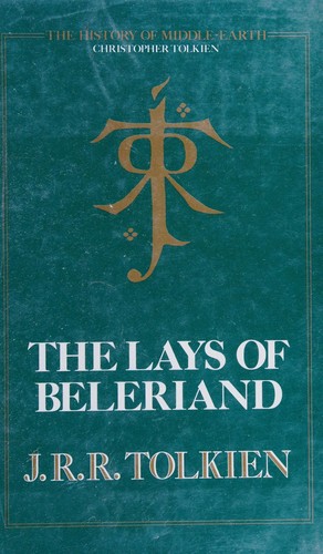 J.R.R. Tolkien: The lays of Beleriand (1985, G. Allen & Unwin)