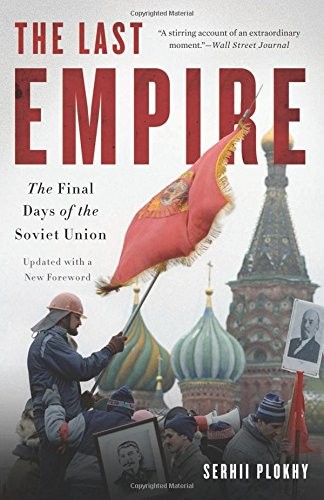 Serhii Plokhy: The Last Empire (Paperback, 2015, Basic Books)