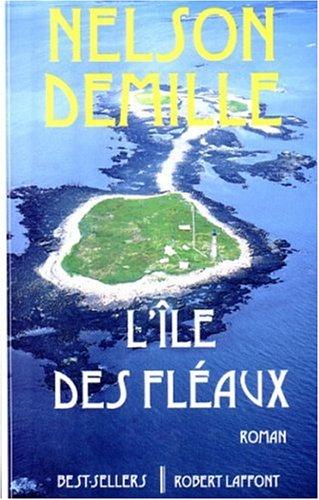 Nelson DeMille: L'île des fléaux (Paperback, French language, 1999, Robert Laffont)