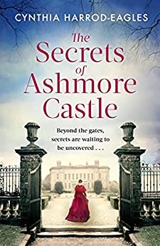 Cynthia Harrod-Eagles: Secrets of Ashmore Castle (2021, Little, Brown Book Group Limited)