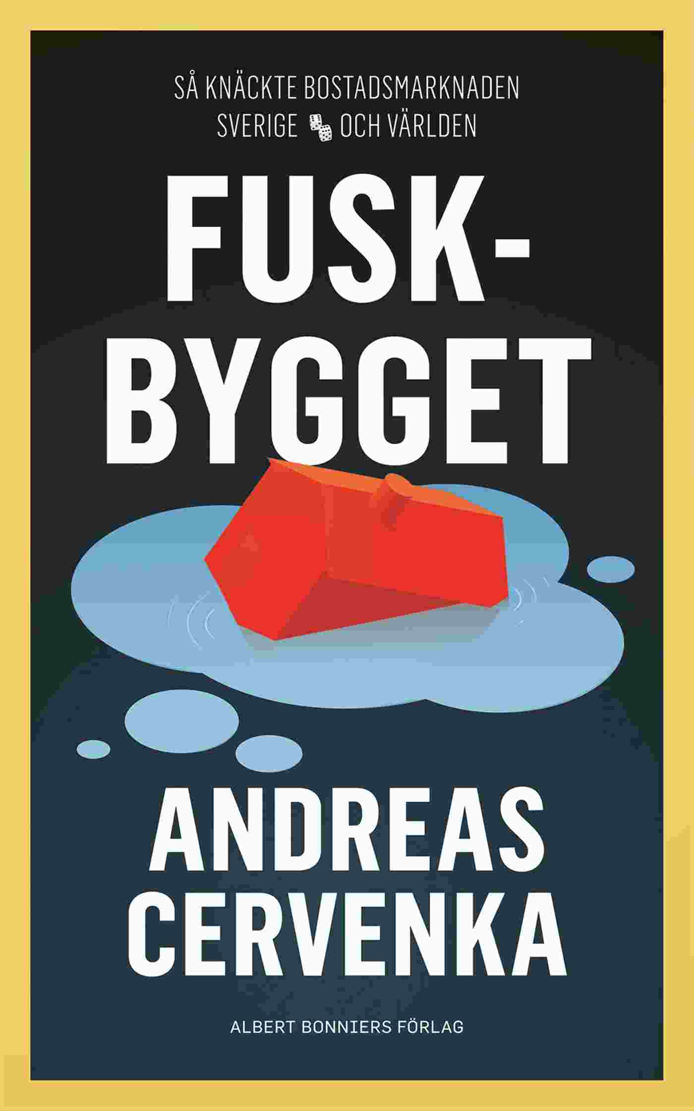 Andreas Cervenka: Fuskbygget (Hardcover, Swedish language, Albert Bonniers Förlag)