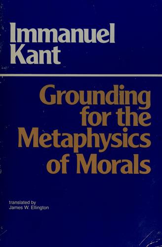 Immanuel Kant: Grounding for the metaphysics of morals (1981, Hackett Pub. Co.)