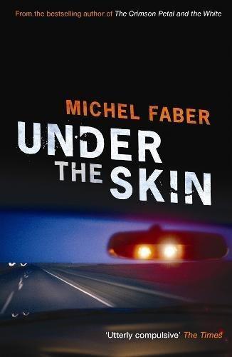 Michel Faber: Under the Skin (Paperback, 2004, Canongate Books Ltd)