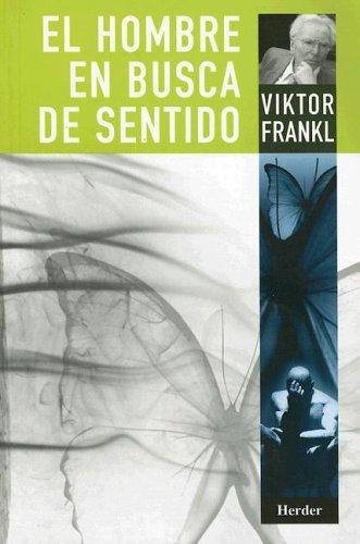 Viktor E. Frankl: El Hombre En Busca del Sentido (Paperback, Spanish language, 2005, Herder & Herder)