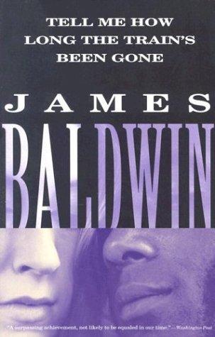 James Baldwin: Tell me how long the train's been gone (1998, Vintage International)