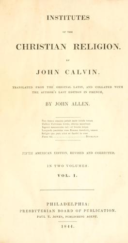 Jean Calvin: Institutes of the Christian religion (1844, Presbyterian Board of Publication)