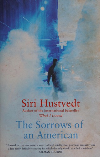 Siri Hustvedt: The Sorrows of an American (2009, Sceptre)