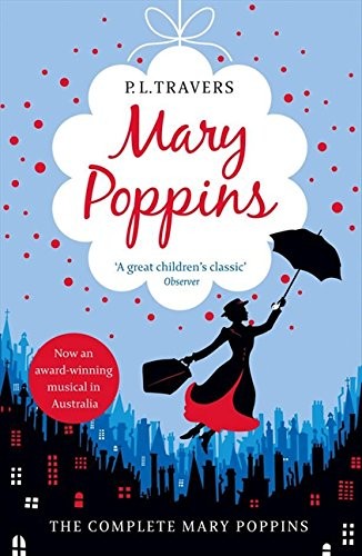 P. L. Travers: Mary Poppins- the Complete Collection (Paperback, 2010, Harpercollins Childs)
