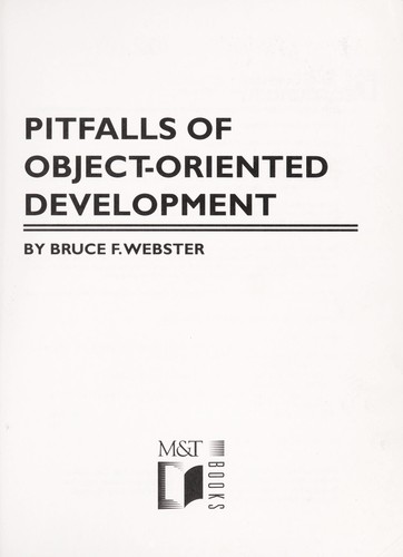 Bruce F. Webster: Pitfalls of object-oriented development (1995, M&T Books)
