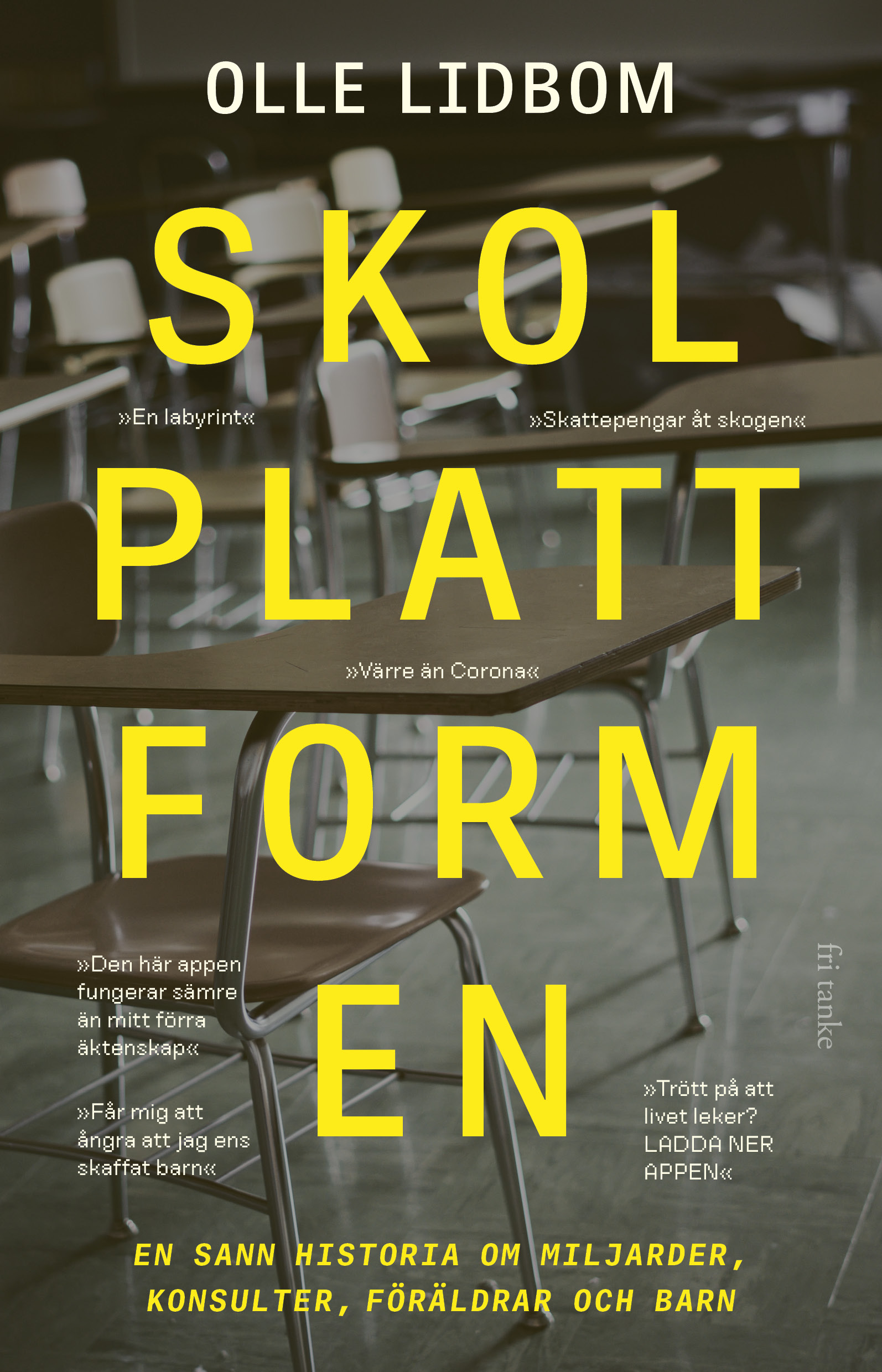 Olle Lidbom: Skolplattformen (Hardcover, swedish language, fri form)