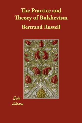 Bertrand Russell: The Practice and Theory of Bolshevism (Paperback, 2007, Echo Library)