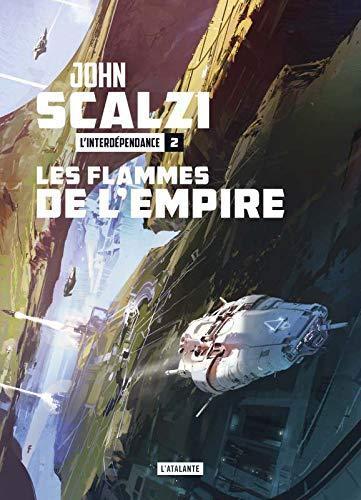John Scalzi: Les Flammes de l'empire (Paperback, French language, 2020, L'Atalante)