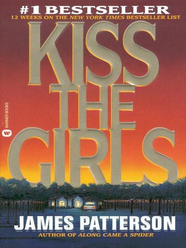 James Patterson: Kiss the Girls (EBook, 2002, Little, Brown and Company)