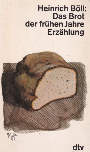 Heinrich Böll: Das Brot der frühen Jahre (German language, 1982, Deutscher Taschenbuch Verlag)