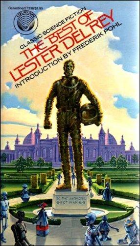 Lester del Rey: The best of Lester del Rey (1978, Ballantine Books)