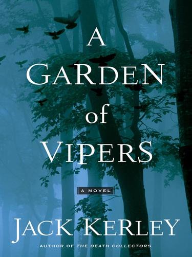 Jack Kerley: A Garden of Vipers (EBook, 2008, Penguin USA, Inc.)