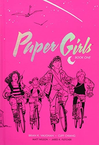 Brian K Vaughan: Paper Girls Deluxe Edition, Book One (Hardcover, 2017, Image Comics)