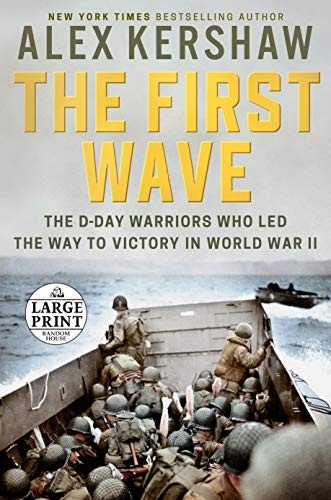 Alex Kershaw: The First Wave (Paperback, 2019, Random House Large Print)