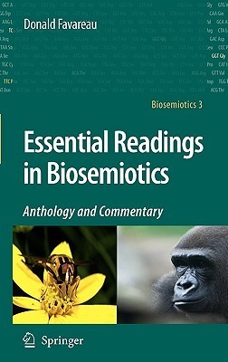 Donald Favareau: Essential Readings in Biosemiotics (Hardcover, 2010, Springer)