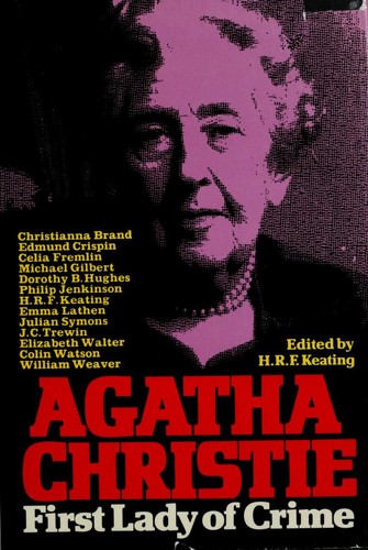 Agatha Christie, Sophie Hannah, H. R. F. Keating: Agatha Christie (Hardcover, 1977, Holt, Rinehart and Winston)