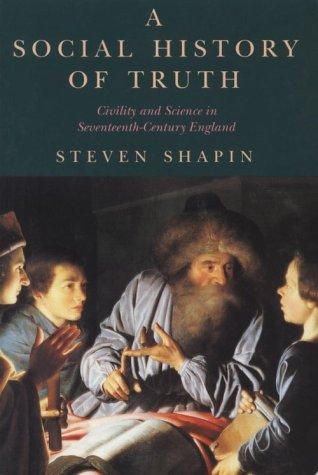 Steven Shapin: A Social History of Truth (Paperback, 1995, University Of Chicago Press)