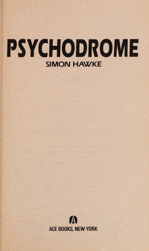 Simon Hawke: Psychodrome (1987, Ace Books)