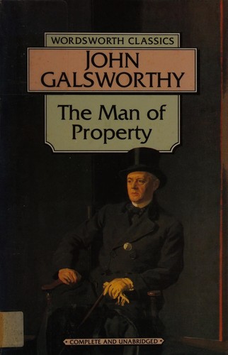 John Galsworthy: The man of property (1994, Wordsworth)