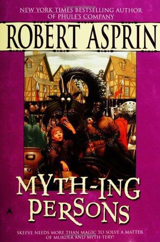 Robert Asprin: Myth-ing Persons (Myth Adventures, #5) (2006)