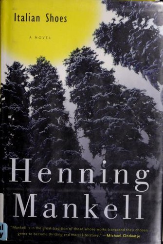 Henning Mankell: Italian Shoes (Hardcover, New Press, Distributed by Perseus Distribution)