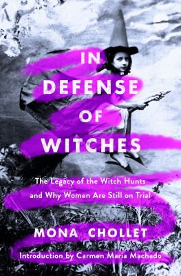 Mona Chollet, Sophie R. Lewis: In Defense of Witches (2022, St. Martin's Press)