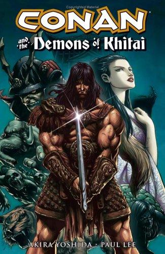 Yoshida, Akira, Paul Lee, Pat Lee: Conan And The Demons Of Khitai (Conan (Graphic Novels)) (Paperback, 2006, Dark Horse)