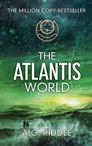 A. G. Riddle: The Atlantis World (Hardcover, A.G. Riddle)