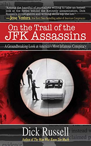 Dick Russell: On the Trail of the JFK Assassins (EBook, Skyhorse)