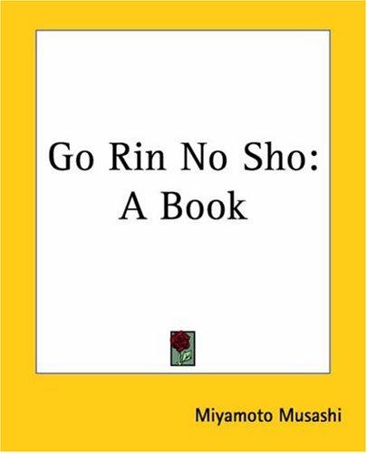 Miyamoto Musashi: Go Rin No Sho (Paperback, 2004, Kessinger Publishing)