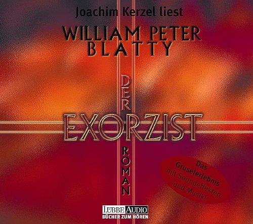 William Peter Blatty, Joachim Kerzel: Der Exorzist. 6 CDs. (AudiobookFormat, 2001, Lübbe)