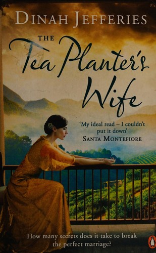 Dinah Jefferies: The tea planter's wife (2015, Viking)