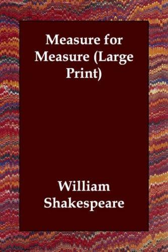 William Shakespeare: Measure for Measure (Large Print) (Paperback, 2006, Echo Library)
