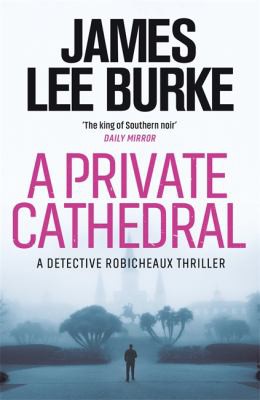 James Lee Burke: Private Cathedral (2020, Orion Publishing Group, Limited)