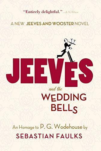 Sebastian Faulks: Jeeves and the Wedding Bells (2014)