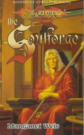 Margaret Weis: The Soulforge (Prequel) (AudiobookFormat, 1997, Soundelux Audio Pub)