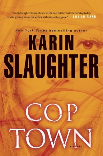 Karin Slaughter: Cop Town (Paperback, 2014, Delacorte Press)