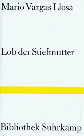 Mario Vargas Llosa: Lob der Stiefmutter (Hardcover, German language, 1991, Suhrkamp)