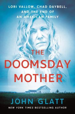 John Glatt: Doomsday Mother (2022, St. Martin's Press)