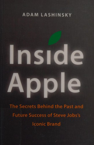 Adam Lashinsky: Inside Apple (2012, John Murray)