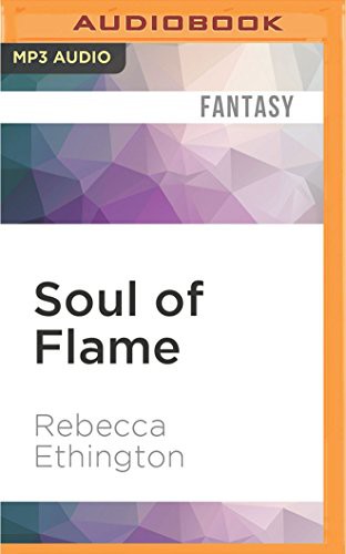 Eileen Stevens, Rebecca Ethington: Soul of Flame (AudiobookFormat, 2016, Audible Studios on Brilliance Audio, Audible Studios on Brilliance)